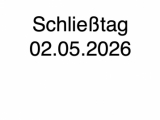 Foto Schließtag 02.05.2026